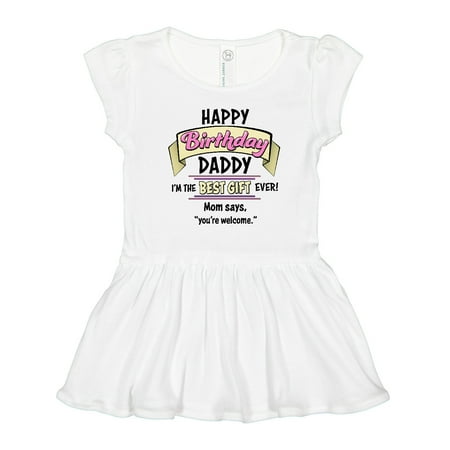 

Inktastic Happy Birthday Daddy- Best Gift Ever in Pink Gift Toddler Girl Dress