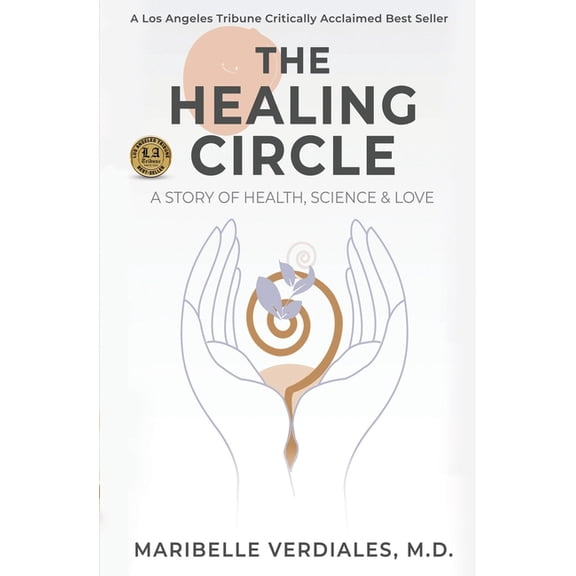 The Healing Circle: A Story of Health, Science & Love, (Paperback)