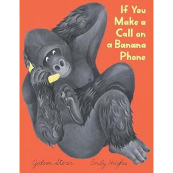 Pre-Owned If You Make a Call on a Banana Phone Hardcover