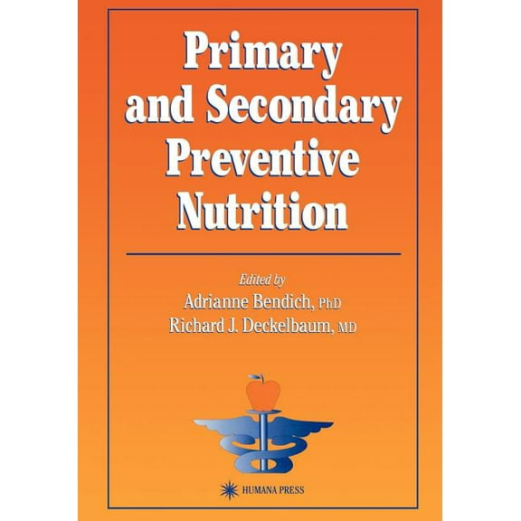 Nutrition and Health Primary and Secondary Preventive Nutrition, (Paperback)