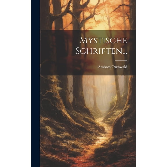 Mystische Schriften... (Hardcover)