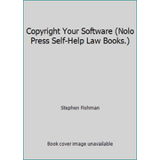 Copyright Your Software (Nolo Press Self-Help Law Books.) [Paperback - Used]