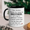 thumbnail image 5 of Brother Gifts - Brother Mug - Thanks for Being My Brother - Funny Brother Gifts From Sister, Big Little Brother - Father Day, Christmas, Birthday, New Year Presents For Brother - Coffee Mug, 5 of 6