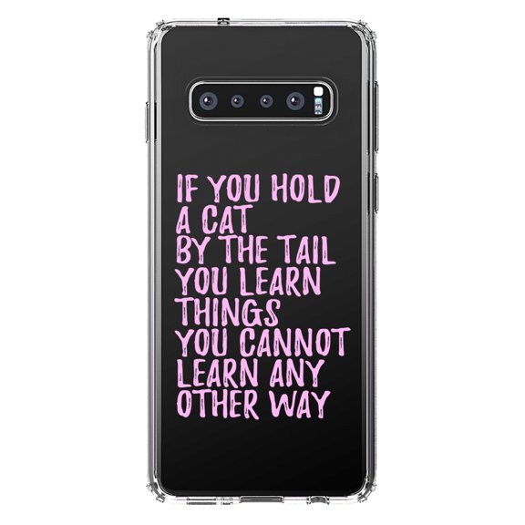 DistinctInk Clear Shockproof Hybrid Case for Samsung Galaxy S10  PLUS (6.4" Screen) - TPU Bumper Acrylic Back Tempered Glass Screen Protector - Hold a Cat by the Tail, Learn Things