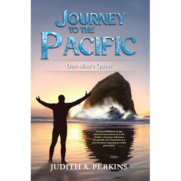 Journey to the Pacific: One Man's Quest, (Hardcover)