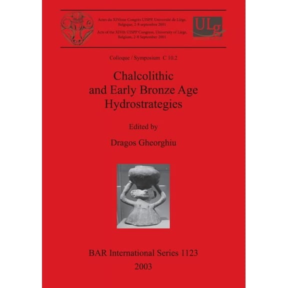 BAR International: Chalcolithic and Early Bronze Age Hydrostrategies (Paperback)