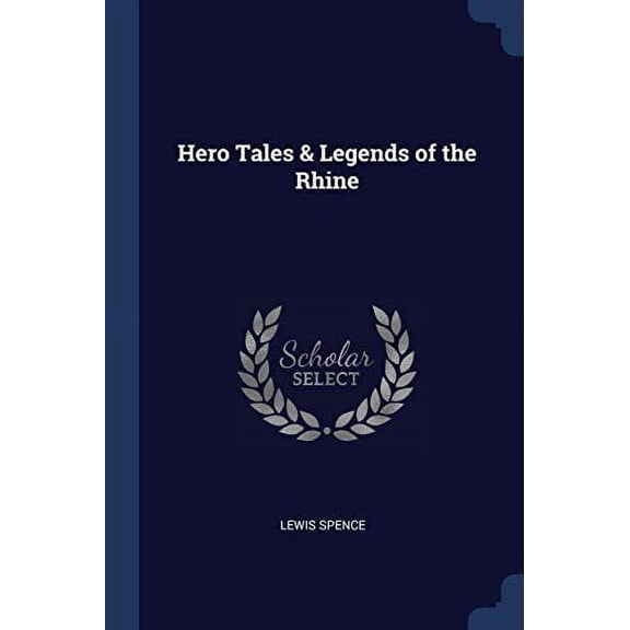 Hero Tales & Legends of the Rhine (Paperback)