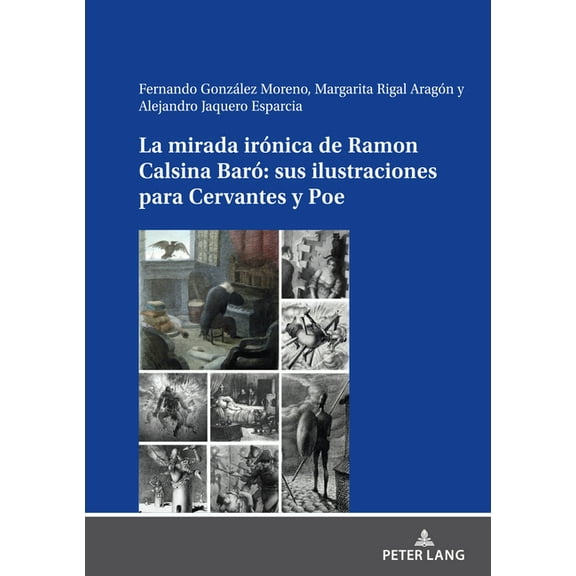 La mirada irónica de Ramon Calsina Baró: sus ilustraciones para Cervantes y Poe, (Hardcover)