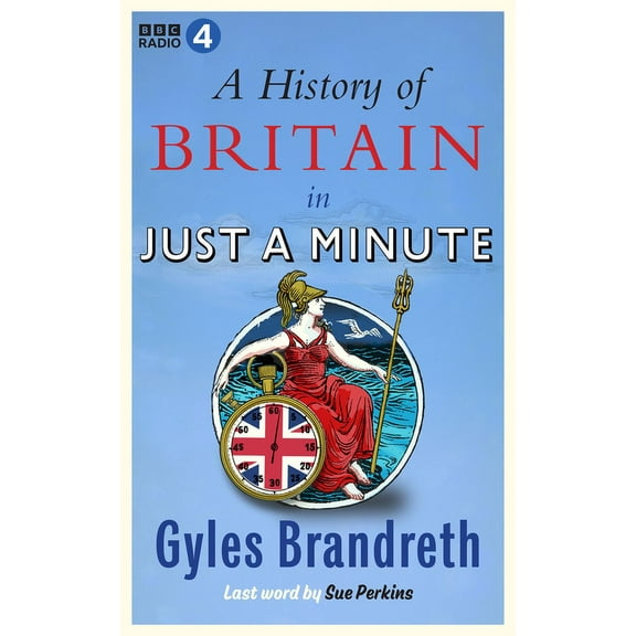 A History of Britain in Just a Minute (Hardcover)
