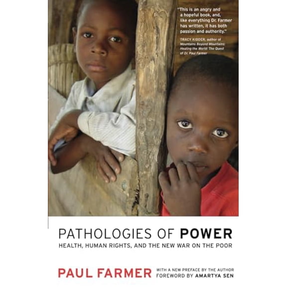 Pre-Owned Pathologies of Power: Health, Human Rights, and the New War on the Poor (Volume 4) (California Series in Public Anthropology)