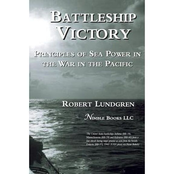 Battleship Victory: Principles of Sea Power in the War in the Pacific (Hardcover)