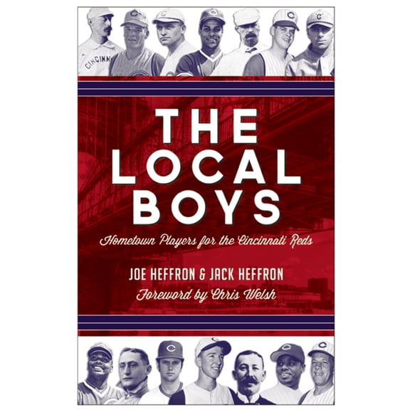 Pre-Owned The Local Boys: Hometown Players for the Cincinnati Reds (Paperback) 1578605539 9781578605538