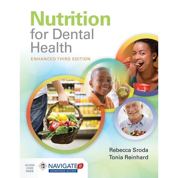 Nutrition for Dental Health: A Guide for the Dental Professional, Enhanced Edition: A Guide for the Dental Professional,, (Paperback)
