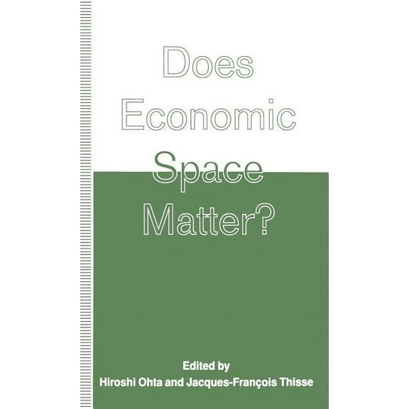 Essays in Honour of Melvin L. Greenhut Does Economic Space Matter?: Essays in Honour of Melvin L. Greenhut, (Hardcover)