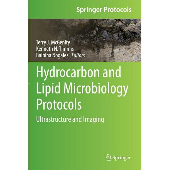 Springer Protocols Handbooks Hydrocarbon and Lipid Microbiology Protocols: Ultrastructure and Imaging, Book 0, (Hardcover)