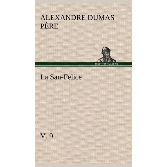 La San-Felice, v. 9 (Hardcover)