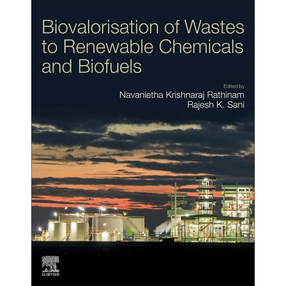 Biovalorisation of Wastes to Renewable Chemicals and Biofuels, (Paperback)