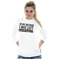 thumbnail image 4 of In My Defense I Was Left Unsupervised Plus Size Long Sleeve Graphic Tee Shirt Brisco Brands 3X, 4 of 6