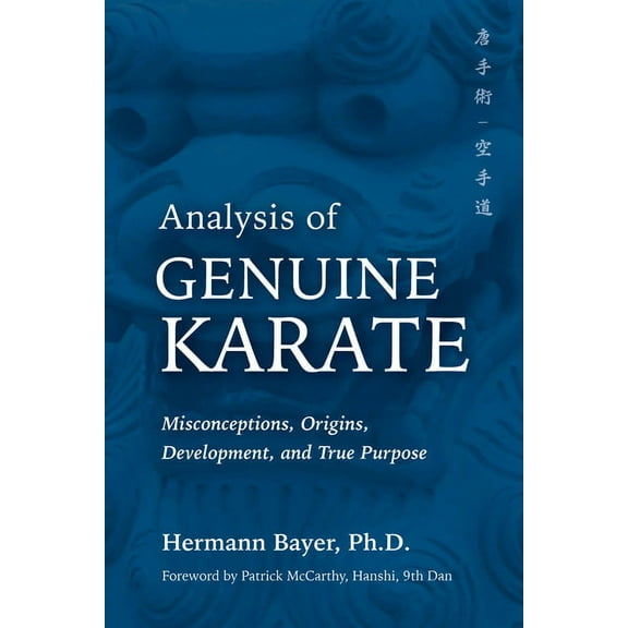 Martial Science: Analysis of Genuine Karate: Misconceptions, Origins, Development, and True Purpose (Paperback)