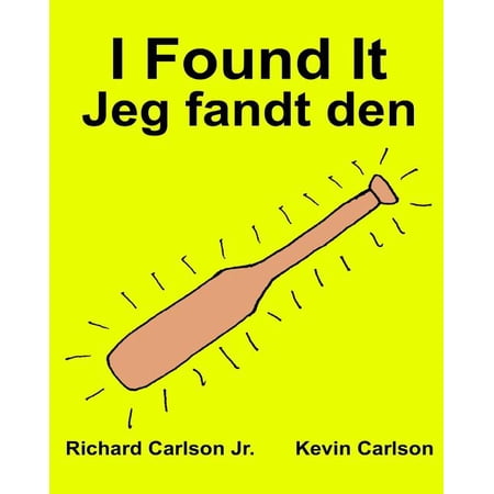 I Found It: Children's Picture Book English-Danish (Bilingual Edition) (www.rich.center) (Paperback)