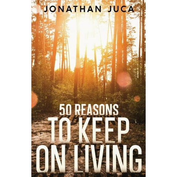 50 Reasons to Keep on Living, (Paperback)