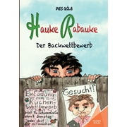 Hauke Rabauke: Der Backwettbewerb (Paperback)
