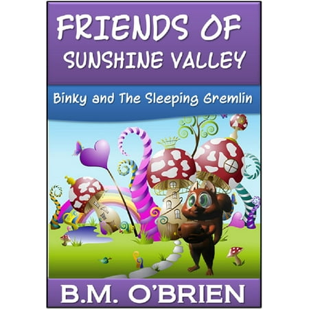 - Friends of Sunshine Valley: Binky and The Sleeping Gremlin - eBook