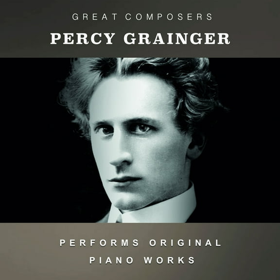Percy Grainger - The Condon Collection: Masters of The Piano Roll - Music & Performance - CD