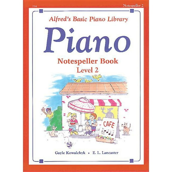 Alfred's Basic Piano Library Alfred's Basic Piano Library Notespeller, Bk 2, Book 2, (Paperback)