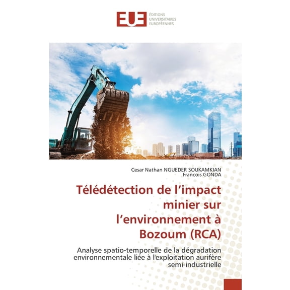 Télédétection de l'impact minier sur l'environnement àBozoum (RCA), (Paperback)