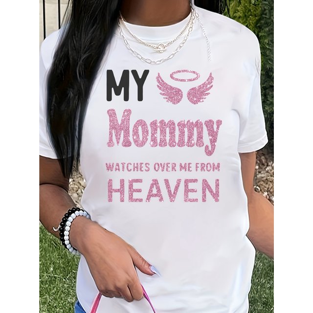 Women'S "My Mommy Watches Over Me from Heaven" Graphic T-Shirt - Casual Crew Neck, Short Sleeve, Comfortable Knit Top, Machine Washable, Ideal for Outdoor Activities and Casual Attire, Ladies T Shirt