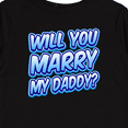 thumbnail image 4 of Inktastic Will You Marry My Daddy (blue) Boys or Girls Long Sleeve Toddler T-Shirt, 4 of 5