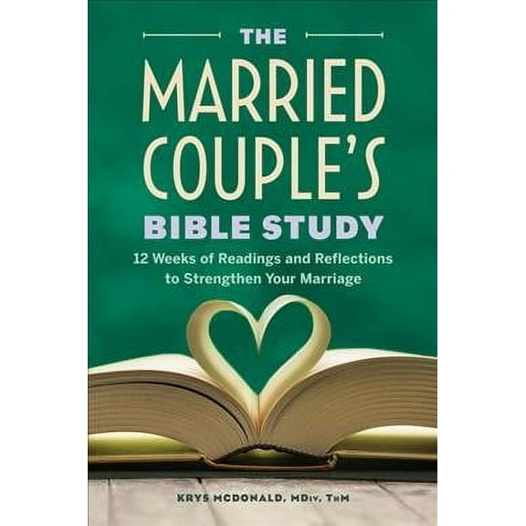 The Married Couple's Bible Study : 12 Weeks of Readings and Reflections to Strengthen Your Marriage (Paperback)