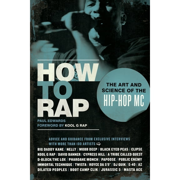 How to Rap: The Art and Science of the Hip-Hop MC, (Paperback)