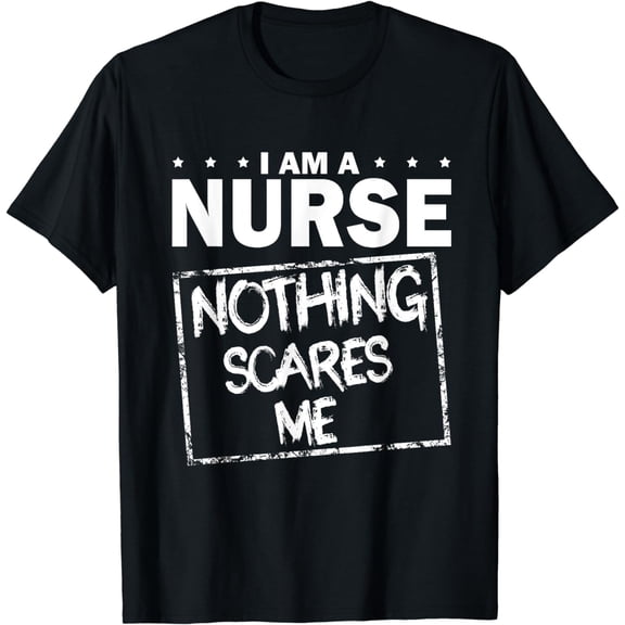Nurse Accessories for Work Nurse Statement Nothing Scares T-Shirt
