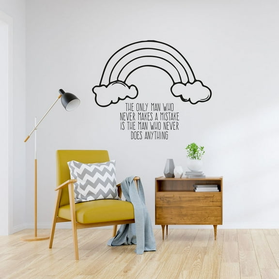 The Only Man Who Never Makes A Mistake Is The Man Who Never Does Anything Cute Rainbow Design Vinyl Wall Sticker Art Decal Boys Girls Kids Room Design Bedroom Home Decoration Size (30x30 inch)