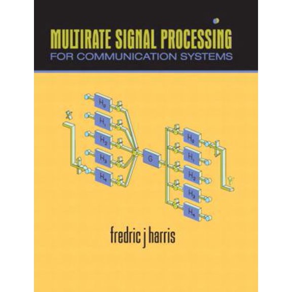 Pre-Owned Multirate Signal Processing for Communication Systems (Hardcover) 0131465112 9780131465114