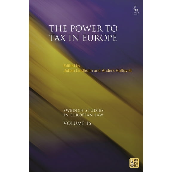 Swedish Studies in European Law The Power to Tax in Europe, (Paperback)
