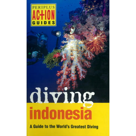 Diving Indonesia Periplus Adventure Guid - eBook (Best Diving Spots Indonesia)