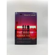 The Rise of China vs. the Logic of Strategy Hardcover