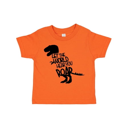 

Inktastic Let the World Hear You Roar Gift Toddler Boy Girl T-Shirt