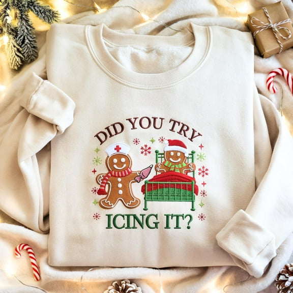 Did You Try Icing It Embroidered Sweatshirt, Funny Gingerbread Christmas Sweatshirt, Nurse Holiday Sweater, Cute Pun Winter Outfit