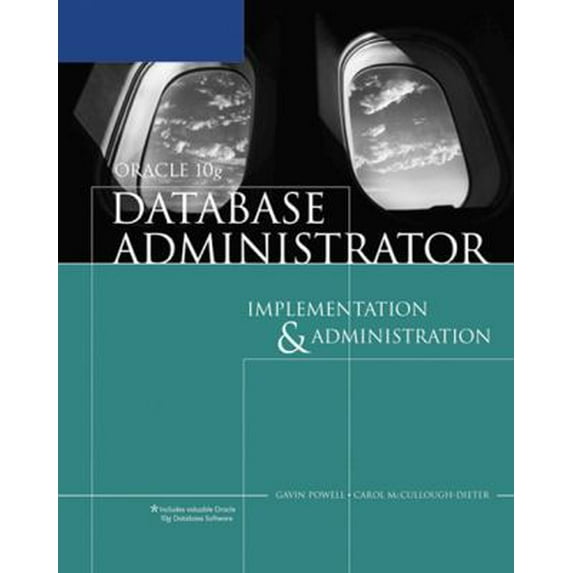 Pre-Owned Oracle 10g Database Administrator: Implementation and Administration (Paperback) 1418836656 9781418836658