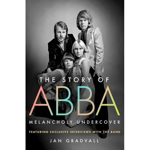 The Story of Abba: Melancholy Undercover, (Hardcover)