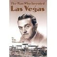 thumbnail image 1 of Pre-Owned The Man Who Invented Las Vegas (Paperback) 0967664306 9780967664309, 1 of 1