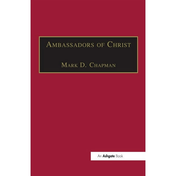 Ambassadors of Christ: Commemorating 150 Years of Theological Education in Cuddesdon 1854-2004, (Paperback)