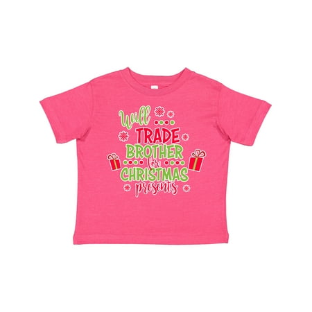 

Inktastic Will Trade Brother for Christmas Presents Gift Toddler Boy or Toddler Girl T-Shirt