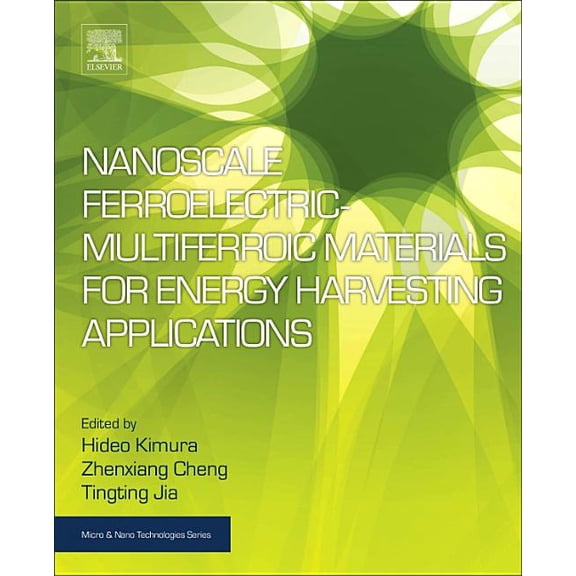 Micro and Nano Technologies Nanoscale Ferroelectric-Multiferroic Materials for Energy Harvesting Applications, (Paperback)