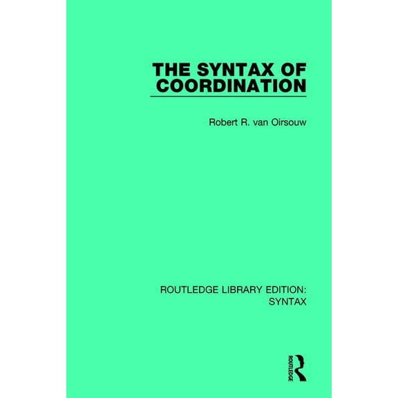 Routledge Library Editions: Syntax The Syntax of Coordination, (Paperback)