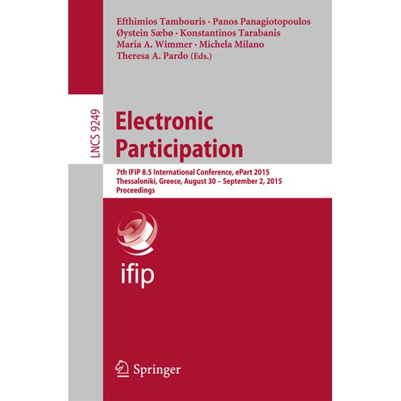 Electronic Participation: 7th Ifip 8.5 International Conference, Epart 2015, Thessaloniki, Greece, August 30 -- Septembe, (Paperback)